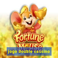 jogo double cassino