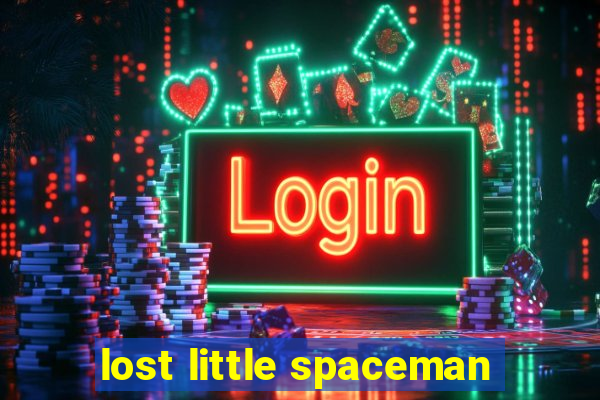 lost little spaceman