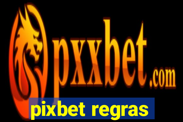 pixbet regras