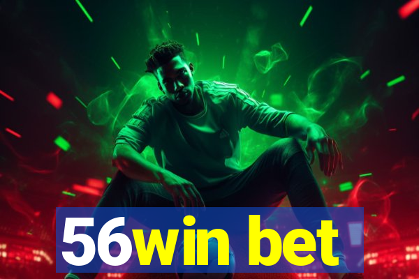 56win bet