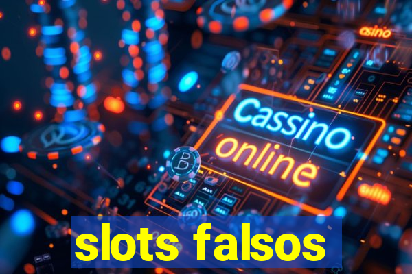 slots falsos