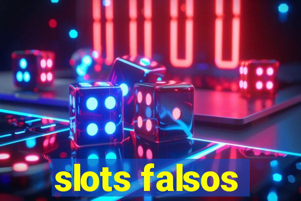 slots falsos