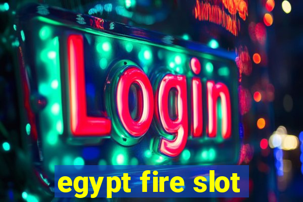 egypt fire slot