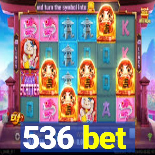 536 bet