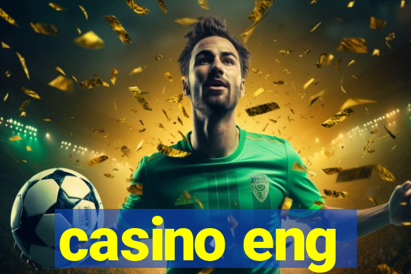 casino eng