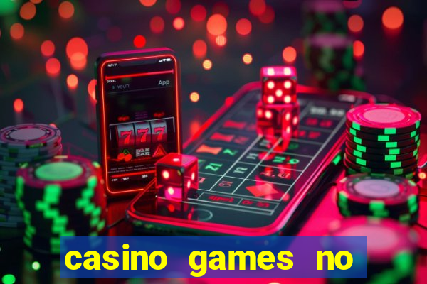 casino games no deposit real money