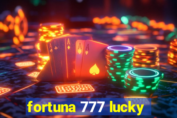 fortuna 777 lucky