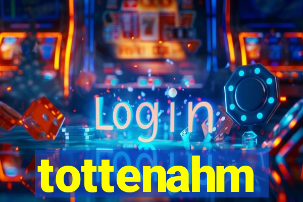 tottenahm