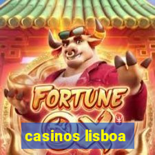 casinos lisboa