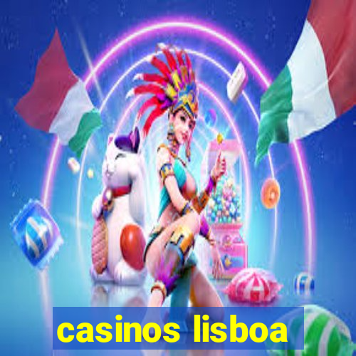 casinos lisboa