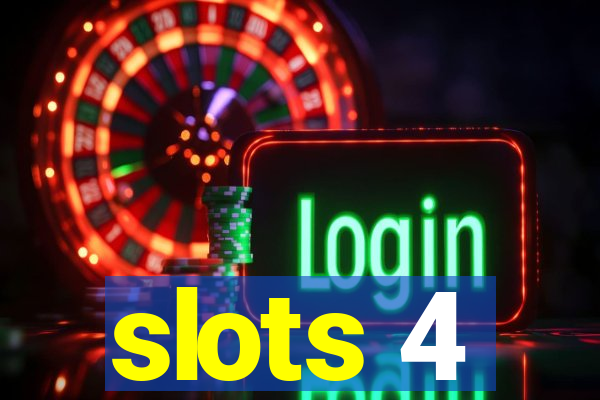 slots 4