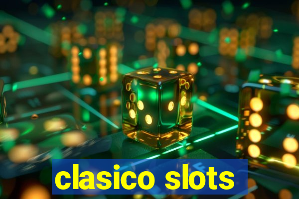 clasico slots