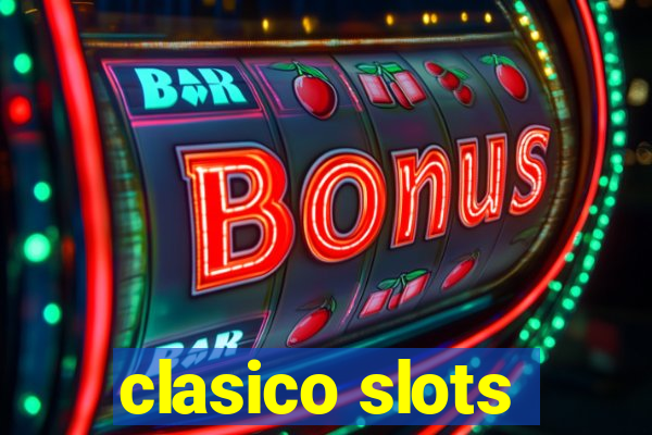 clasico slots