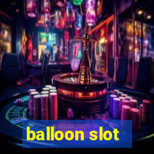 balloon slot