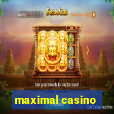 maximal casino