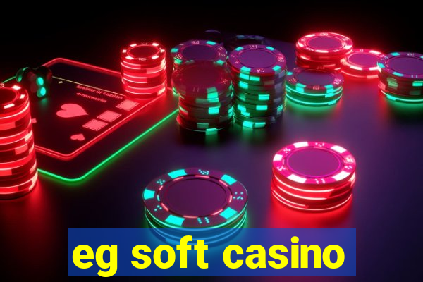 eg soft casino