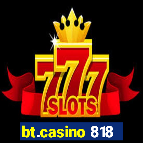 bt.casino 818