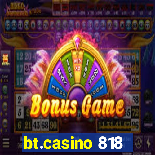 bt.casino 818