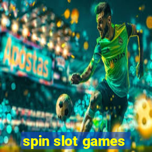 spin slot games