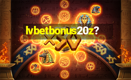 lvbetbonus20z?