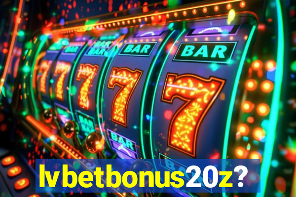 lvbetbonus20z?