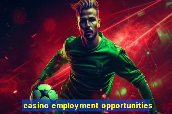 casino employment opportunities