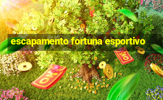 escapamento fortuna esportivo