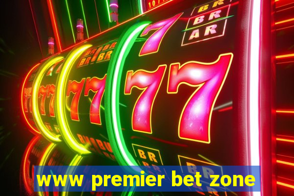 www premier bet zone