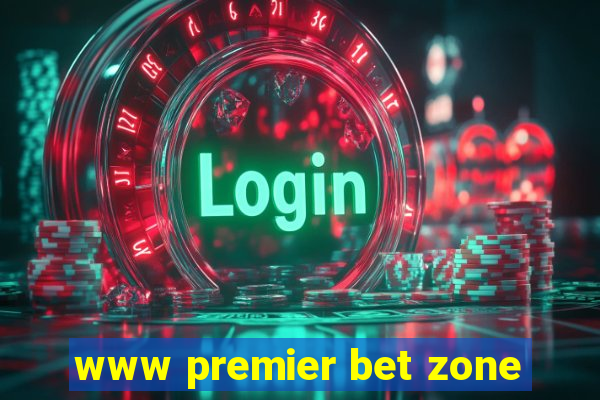 www premier bet zone