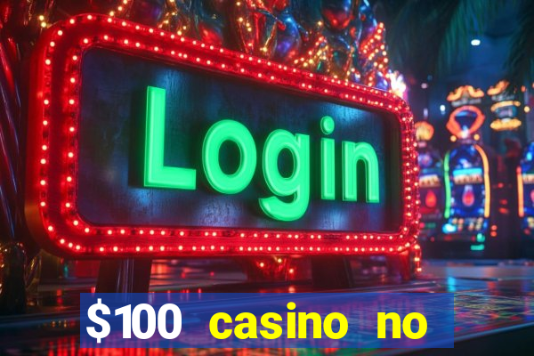 $100 casino no deposit bonus codes