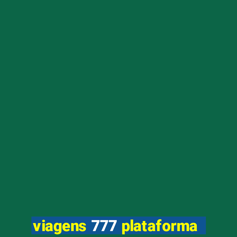 viagens 777 plataforma