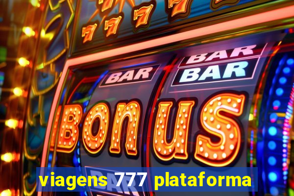 viagens 777 plataforma