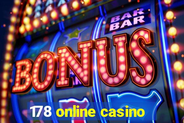 178 online casino