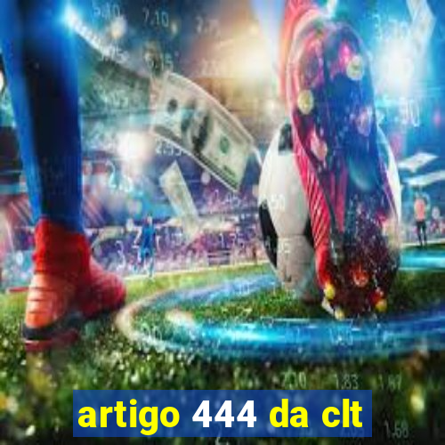 artigo 444 da clt