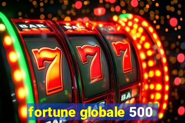 fortune globale 500