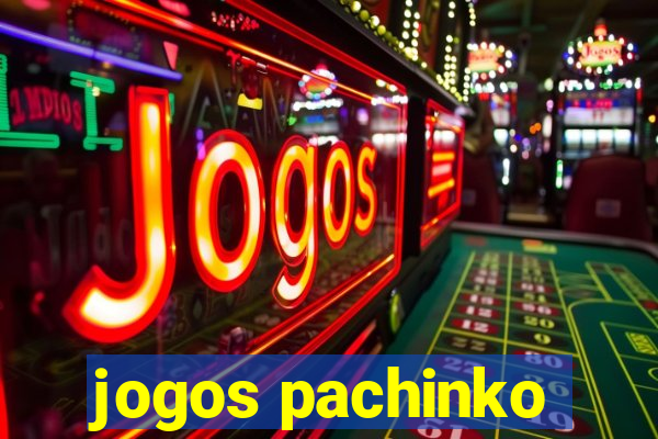 jogos pachinko