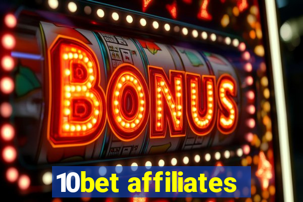 10bet affiliates