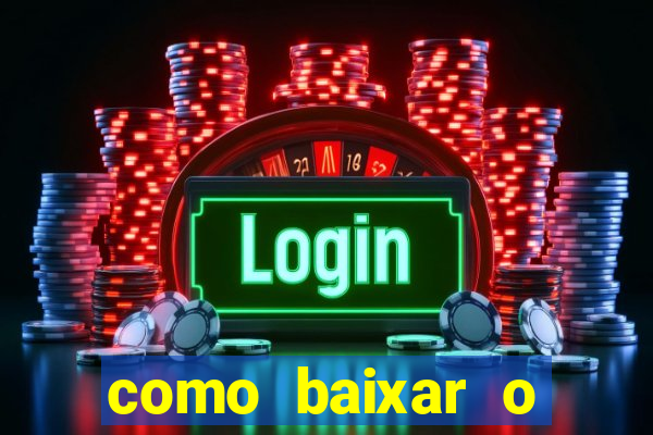 como baixar o tiger fortune