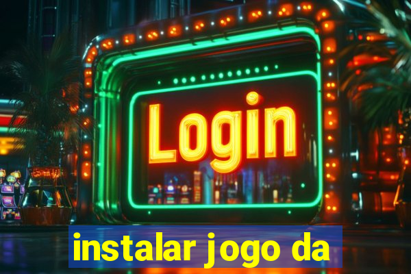 instalar jogo da