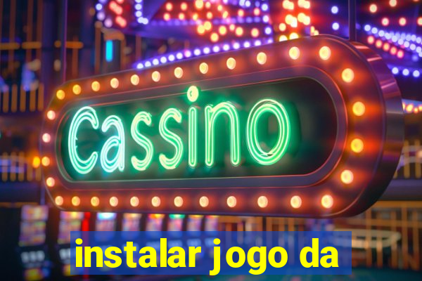 instalar jogo da