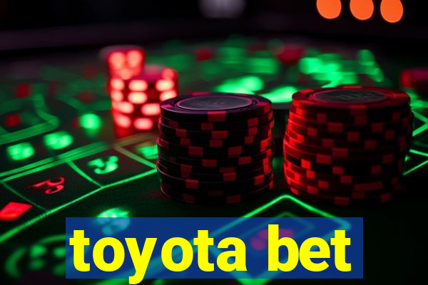 toyota bet