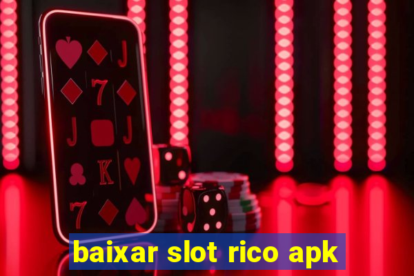 baixar slot rico apk