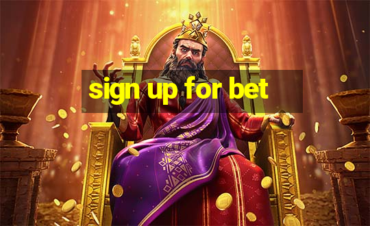 sign up for bet