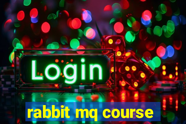 rabbit mq course