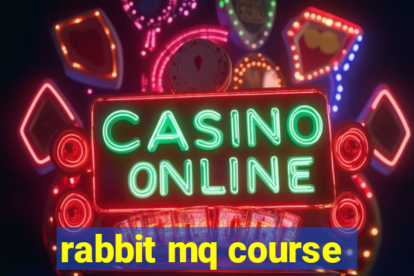 rabbit mq course