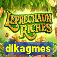 dikagmes