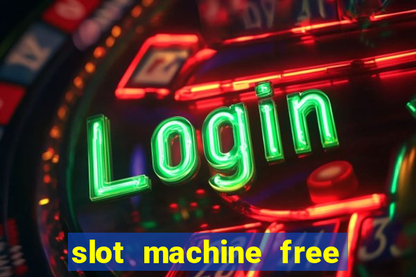 slot machine free on line