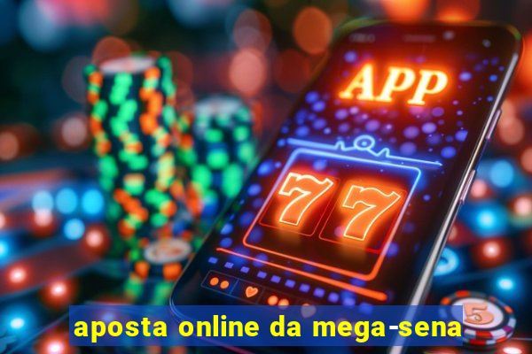 aposta online da mega-sena