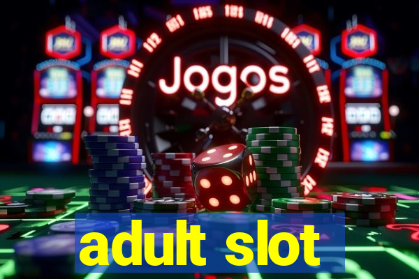 adult slot