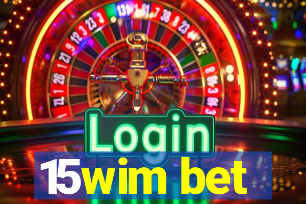 15wim bet